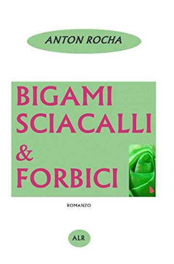 BIGAMI SCIACALLI & FORBICI